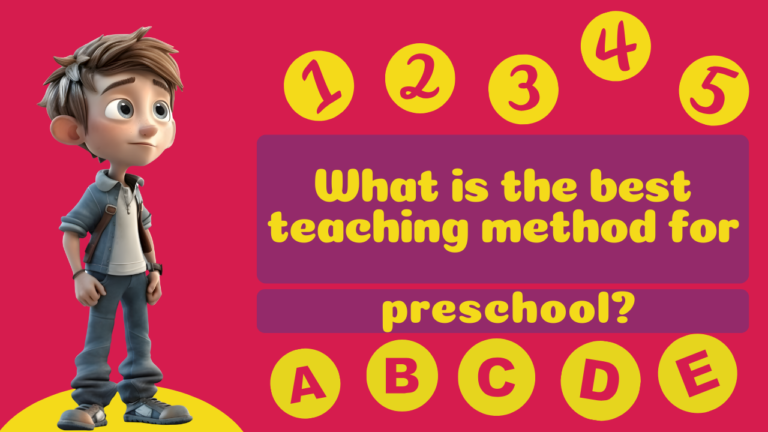 What Is The Best Teaching Method For Preschool?